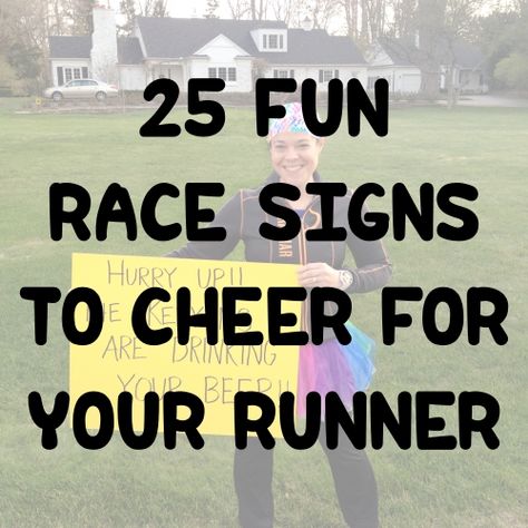 Runs for Cookies: 25 Fun Race Signs to Cheer for Runners Funny Signs For Marathons, Xc Quotes Funny, State Send Off Ideas, Signs For Triathlons, Half Marathon Support Signs, Bike Race Signs, Support Posters Sports, 5k Race Signs, Signs For Runners Cheer