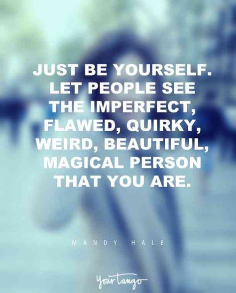 Being Yourself Quotes, Imperfection Quotes, Self Happiness Quotes, Just Be Yourself, Happy Quotes Inspirational, Magical Quotes, Yourself Quotes, Authentic Life, Magic Quotes