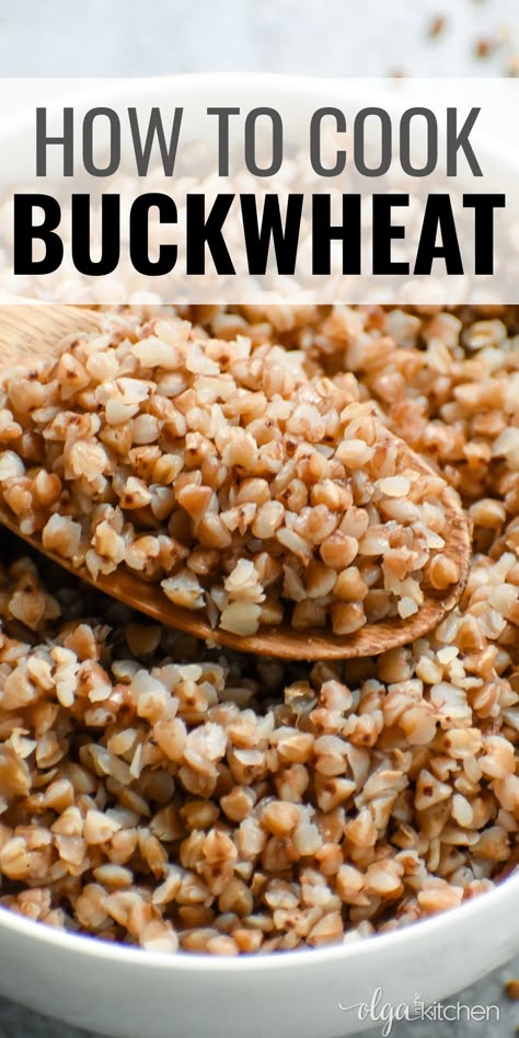 Buckwheat is a healthy, gluten-free seed with a nutty, toasty flavor and soft texture. Learn How to Cook Buckwheat Kasha perfectly every time! #buckwheat #olgainthekitchen #healthy #lowcarb #breakfast #sidedish #cereal #recipes #homemade Burglar Wheat Recipes, Whole Buckwheat Recipes, Buckwheat Kasha Recipes, Benefits Of Buckwheat, Buckwheat Groats Recipes Breakfast, How To Cook Buckwheat Groats, Roasted Buckwheat Recipes, Buckwheat Breakfast Recipes, Cream Of Buckwheat Recipes