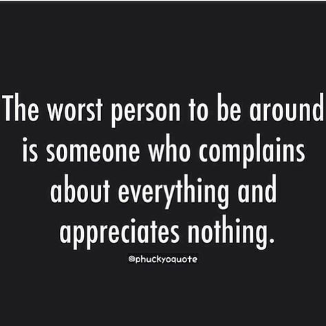 UGH I HATE people that complain constantly!!! I Hate People, Say That Again, Different Quotes, Bad Person, Truth Hurts, Strong Quotes, Random Thoughts, Wonderful Words, True Words