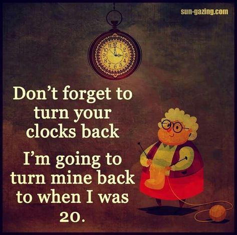 Happy Halloween Quotes Funny, Fall Back Time, Daylight Savings Time Humor, Happy Halloween Quotes, Happy Halloween Funny, Hugs And Kisses Quotes, Fall Humor, Happy Day Quotes, Old Lady Humor