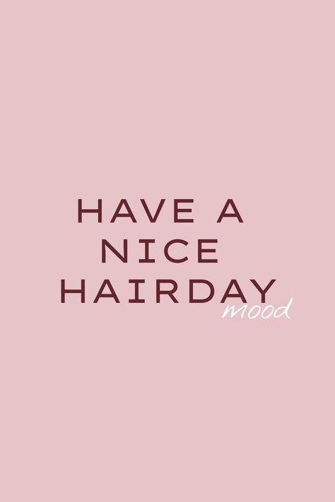 Friday Hair Quotes, Hairstylist Aesthetics, Beauty Salon Content Ideas, Hair Slogans, Content Wallpaper, Hair Positivity, Long Hair Quotes, Hairstylist Marketing, Hair Quotes Funny