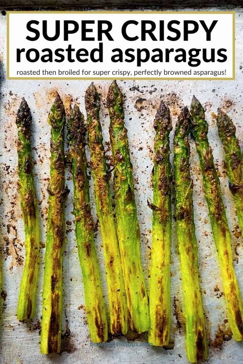 Best Roasted Asparagus, Asparagus Recipes Crispy, Broiled Asparagus In Oven, Crispy Asparagus Oven, How To Roast Asparagus In The Oven, Crispy Asparagus Recipes, Best Roasted Asparagus Recipe, Oven Roasted Asparagus Recipes, Asparagus Recipes Baked Oven Roasted