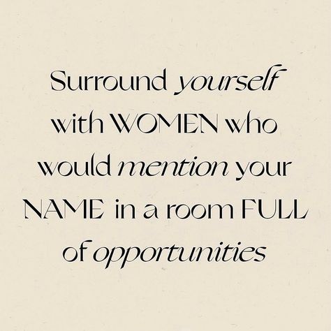 @visionaryglow on Instagram: “Surround yourself with women who would mention your name in a room full of opportunities 🤍” Surround Yourself With Positive People Quotes, Surround Yourself Quotes, Positive People Quotes, Croissant Aesthetic, Surround Yourself With Positive People, Winner Mindset, Manifest Quotes, Intelligent Words, Opportunity Quotes