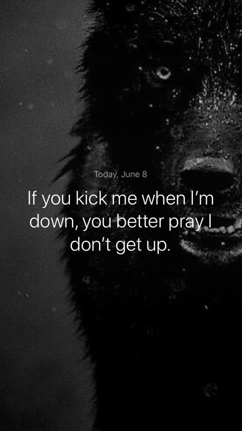 If you kick me when I’m down, you better pray I don’t get up. #iamsober Never Kick Me When Im Down Quotes, Don’t Kick Me When I’m Down, Kick You When Your Down Quotes, Don't Kick Someone When They Are Down, Life Kicking You Down Quotes, Kicking Someone When They Are Down, Goddess Affirmations, Killing Quotes, Powerful Sayings