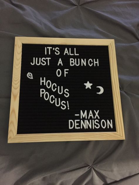 Hocus Pocus Letterboard, Letter Board Movie Quotes, Hocus Pocus Quotes, Best Disney Quotes, Felt Board Quotes, Craft Ideas For The Home, Hocus Pocus Movie, Hocus Pocus Party, Letterboard Quotes