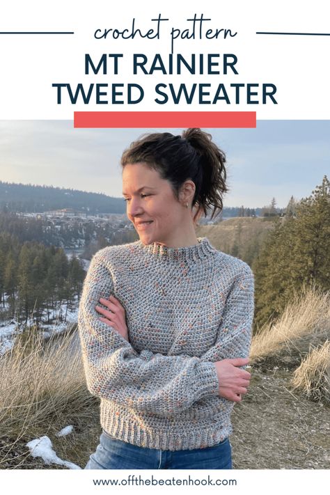 Mt Rainier Tweed Sweater Free Crochet Pattern Top Down Crochet Sweater Pattern Free, Crocheted Sweaters, Crochet Jumper Pattern, Crochet Sweater Design, Crochet Sweater Free, Tweed Sweater, Yarn Creations, Double Crochet Decrease, Jumper Pattern