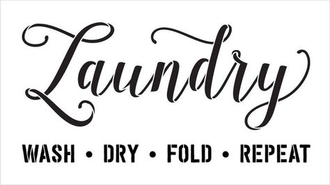 Wash Dry Fold Repeat, Furniture Stencil, Word Stencils, Wash And Fold, Wash Dry Fold, Washing Laundry, Stencil Furniture, Wonderful Words, Country Decor