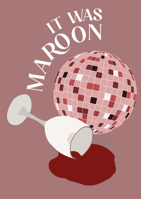 Mirrorball Taylor Swift Midnights wine glass red wine spill red lipstick mark Maroon Poster, Taylor Swift Inspired Paintings, Taylor Swift Inspired Art, Maroon Taylor Swift, Ipad Widgets, Midnights Taylor Swift, Midnights Taylor, Taylor Nation, Class Inspiration