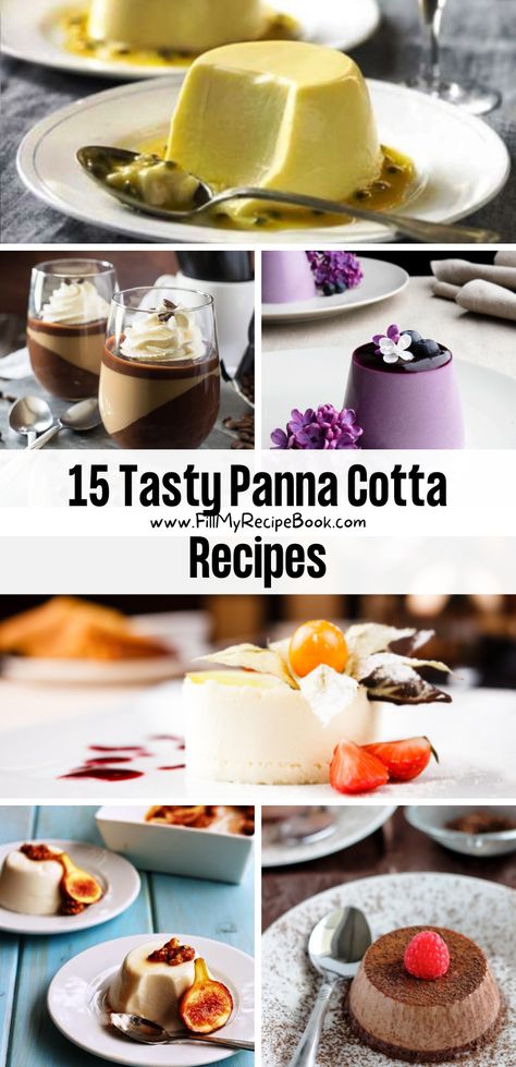 15 Tasty Panna Cotta Recipes - Fill My Recipe Book Pena Cotta Recipe, Easter Panna Cotta, Pan Cotta Recipe, Christmas Panna Cotta, Gelatin Recipes Desserts, Panna Cotta Plating, Dessert Presentation Ideas, Panacota Recipe, Elevated Desserts