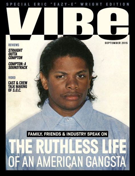 Photos: VIBE Honors Eazy E With Fall Digital Cover After ‘Straight Outta Compton’ Release N.w.a Straight Outta Compton Wallpaper, Its September, N.w.a Straight Outta Compton, History Of Hip Hop, Source Magazine, Vibe Magazine, Outta Compton, Eazy E, Hip Hop Classics