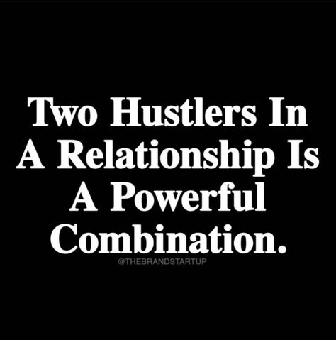 Two Hustlers In A Relationship, Couple Business Ideas, Business Partner Quotes, Power Couple Quotes, Momma Quotes, Partner Quotes, Spiritual Awakening Quotes, Together Quotes, Boss Mom