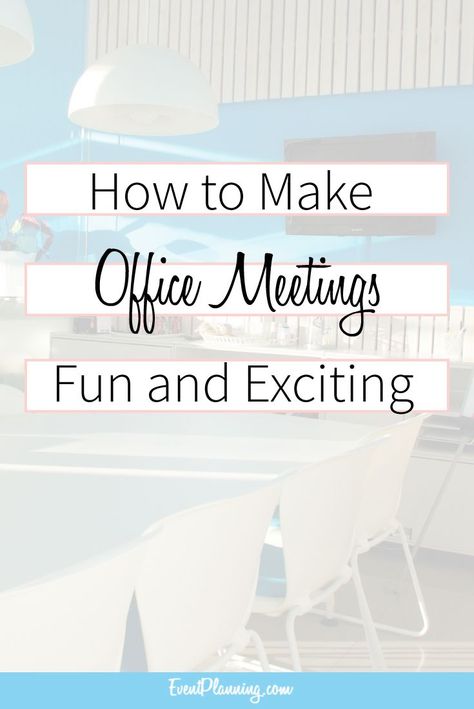 How to Make Meetings Fun and Exciting - Learn About Event Planning Make Office, Event Planning 101, Event Planning Office, Planning School, Event Planning Branding, Event Planning Website, Floral Design Business, Effective Meetings, Event Planning Career