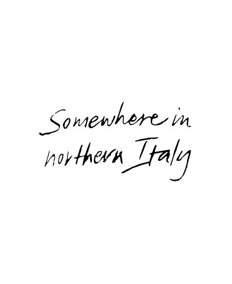 Somewhere In Northern Italy, Cute Sentences, Italy Quotes, Italy Tattoo, Somewhere In Northern Italy 1983, Song Captions, Sunkissed Skin, Words That Describe Me, 21st Quotes