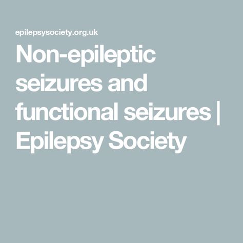 Non-epileptic seizures and functional seizures | Epilepsy Society Non Epileptic Seizures, Seizures Non Epileptic, Epileptic Seizures, Types Of Seizures, Seizures Awareness, White Matter, Neurological Disorders, Stressful Situations, Brain Activities