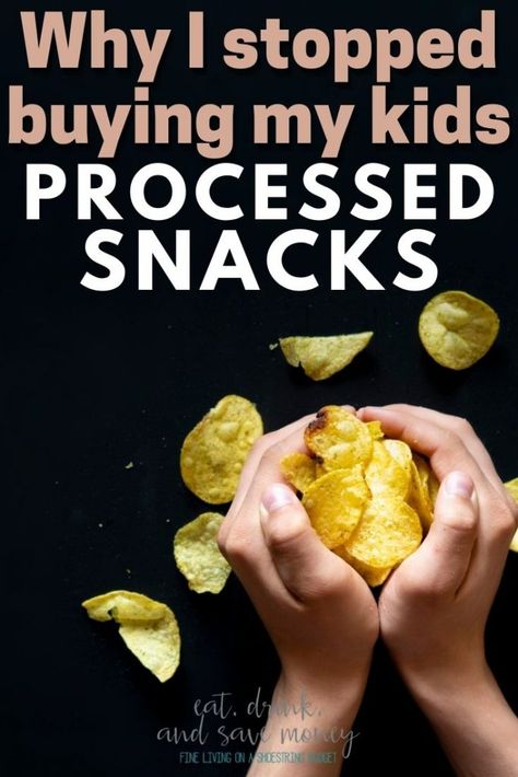 Healthy Unprocessed Snacks, Processed Free Snacks, Recipes With No Processed Foods, Healthy Non Processed Snacks, Clean Eating Snacks For Kids, None Processed Snacks, Non Processed Snacks, How To Avoid Processed Foods, How To Stop Snacking Between Meals