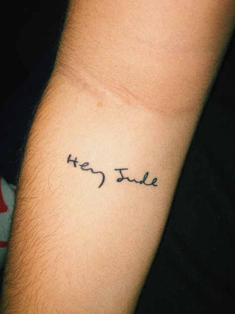 Lyric Tattoos Meaningful, Simple Beatles Tattoo, Hey Jude Tattoo, The Beatles Tattoo Ideas, Tattoos Inspired By Songs, Beatles Inspired Tattoos, Grandad Tattoo, Beatles Tattoo, Secret Tattoos