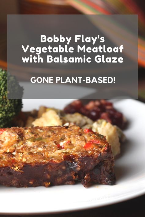 Bobby Flay's Vegetable Meatloaf with Balsamic Glaze - Gone Plant-Based! Plant Based Meatloaf Recipes, Bobby Flay Meatloaf Recipe, Bobby Flay Meatloaf, Plant Based Meatloaf, Veggie Meatloaf, Balsamic Vegetables, Roasted Lentils, Ground Beef Meatloaf, Vegetarian Meatloaf