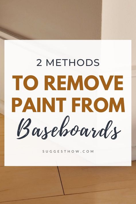 Want to know how to remove paint from baseboards wood trim? You're in the right place. Learn how to get dried paint off baseboards using our 2 very simple methods. #homehacks #DIY #home #homeimprovement Stripping Paint From Wood, Removing Paint From Wood, Paint Mistakes, How To Remove Paint, Wood Baseboard, Painting Baseboards, Stained Trim, Remove Paint, Stripping Paint