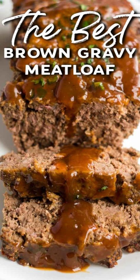 Meatloaf With Brown Gravy, Brown Gravy Meatloaf, Meatloaf With Gravy, Brown Gravy Recipe, Beef Meatloaf, Homemade Meatloaf, Classic Meatloaf Recipe, Good Meatloaf Recipe, Classic Meatloaf