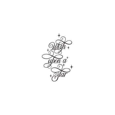 When You Wish Upon A Star Tattoo, Wish Upon A Star Quote, Make A Wish Tattoo, Wish Tattoo, Star Quotes, Star Words, Wish Upon A Star, Star Tattoos, Word Tattoos