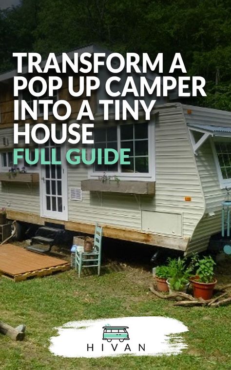 Turn Camper Into Tiny House, Diy Tiny House On Wheels Cheap, Tiny House Camper Diy, Convert Camper To Tiny House, Converting Camper Into Tiny House, Camper To Tiny House Conversion, Tiny Trailer Remodel, Remodeled Pop Up Camper Diy, Diy Pop Up Camper Makeover