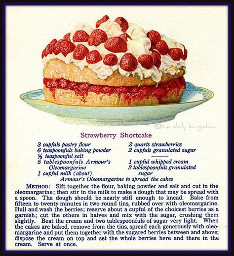 strawberry shortcake recipe, published by Armour Oleomargarine in 1917  #recipe #food #dessert Unusual Recipes, Delicious Strawberry Cake, Strawberry Shortcake Recipe, Food Prints, Homemade Cookbook, Strawberry Shortcake Recipes, Shortcake Recipe, Vintage Dessert, Vintage Baking