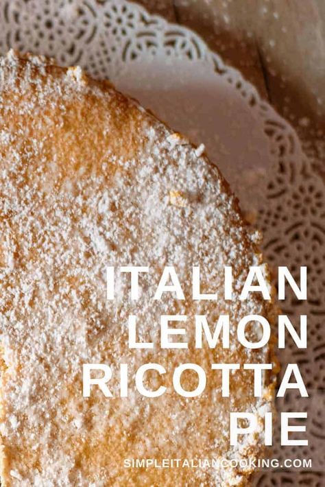 Ricotta Pie Recipe, Authentic Italian Desserts, Italian Desserts Easy, Lemon Ricotta Cake, Ricotta Pie, Italian Recipes Dessert, Italian Pastries, Ricotta Cake, Italian Dessert