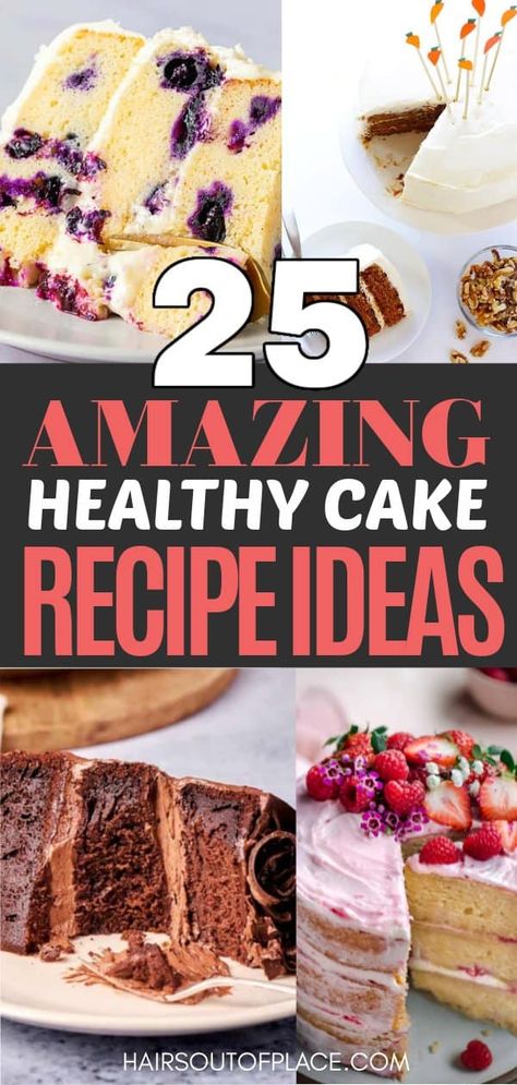 25 Healthy Cake Recipes Cake For Diabetics Birthday, Healthy Cakes Clean Eating, Unsweetened Cake Recipes, Healthy Snack Cake Recipes, Healthy Desserts For Birthday, Healthy Birthday Cakes For Adults, Simple Healthy Cake, Healthy Easy Birthday Cake, Healthy Alternative To Birthday Cake