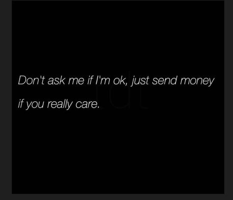 I'm Ok, Send Money, Quotes Words, You Really, Money, Quotes, Quick Saves