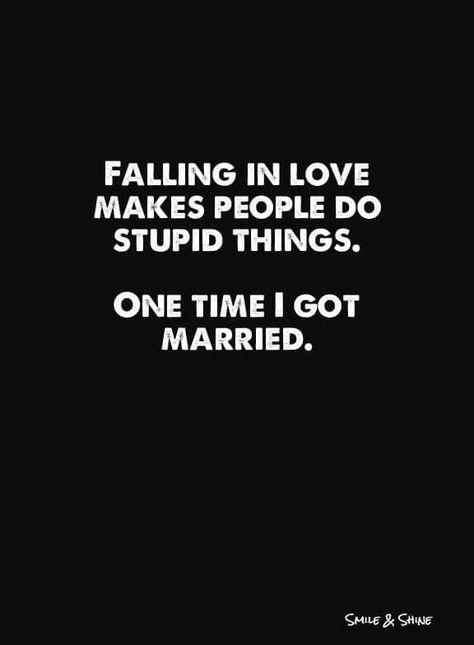 Getting Married Quotes, Bad Wife, Married Quotes, Mind Relaxing, Never Getting Married, Crushing On Someone, Mind Relaxation, Wife Quotes, Seriously Funny