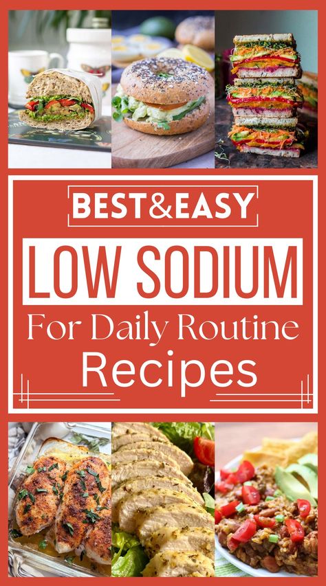 Low Sodium Recipes For Daily Routine Low Sodium Gluten Free Meals, Easy Low Sodium Recipes Simple, Easy Low Sodium Lunch Ideas, Lower Sodium Recipes, Low Sodium Recipes Easy, Heart Healthy Recipes Low Sodium Dinners, Low Carb Low Sodium Recipes, Low Sodium Meals Dinners, Low Sodium Meal Prep