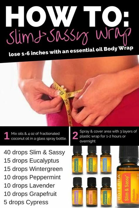 Doterra Slim And Sassy, Doterra Oils Recipes, Slim And Sassy, Doterra Essential Oils Recipes, Essential Oil Remedy, Oil Remedies, Body Wrap, Doterra Oils, Diy Essential Oils