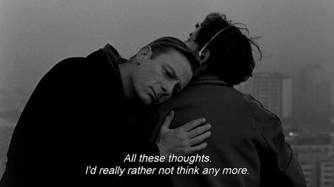 "All these thoughts I'd really rather not think anymore." - Bruno Ganz in Wim Wenders' "Wings of Desire" aka "Der Himmel über Berlin", 1987. Wings Of Desire, Wim Wenders, Trapeze Artist, Huckleberry Finn, Rudyard Kipling, Film Quotes, Martin Scorsese, 인물 사진, Film Serie