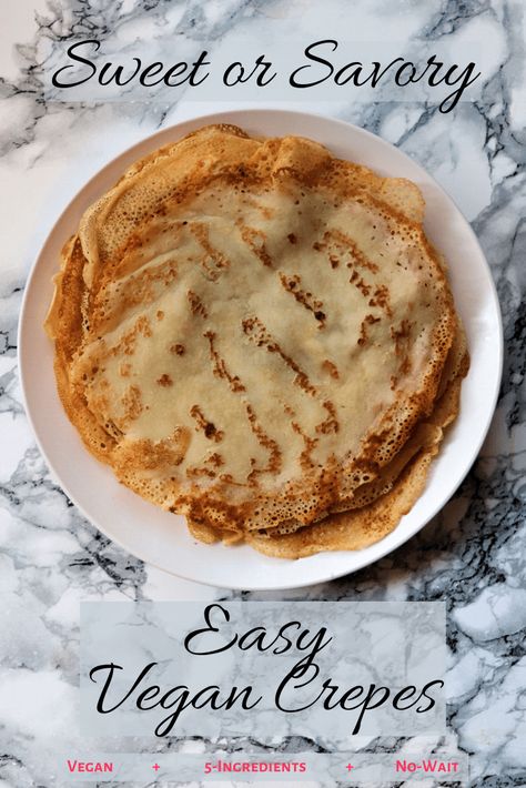 No-Wait, Sweet or Savory Easy Vegan Crepes - Very Vegan Val Vegetarian Crepes, Savory Vegan Breakfast, Vegetarian Crepes Savory, Crepe Pancake Recipe, Savory Vegan Crepes, Healthy Vegan Pancake Recipes, Vegan Protein Crepes, Vegan Savory Pancakes, Vegan Crepes Recipe