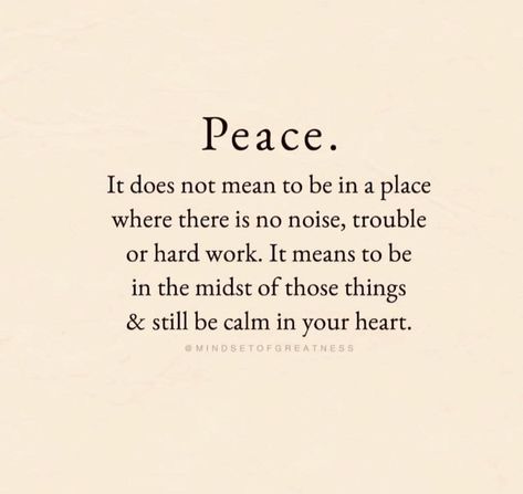 Peace Create Your Own Peace Quotes, Heart At Peace Quotes, Quotes About Peace And Love, Being At Peace With Yourself, Be At Peace Quotes, Find Your Peace Quotes, Choosing Peace Quotes, Find Peace Quotes, Protecting My Peace Quotes