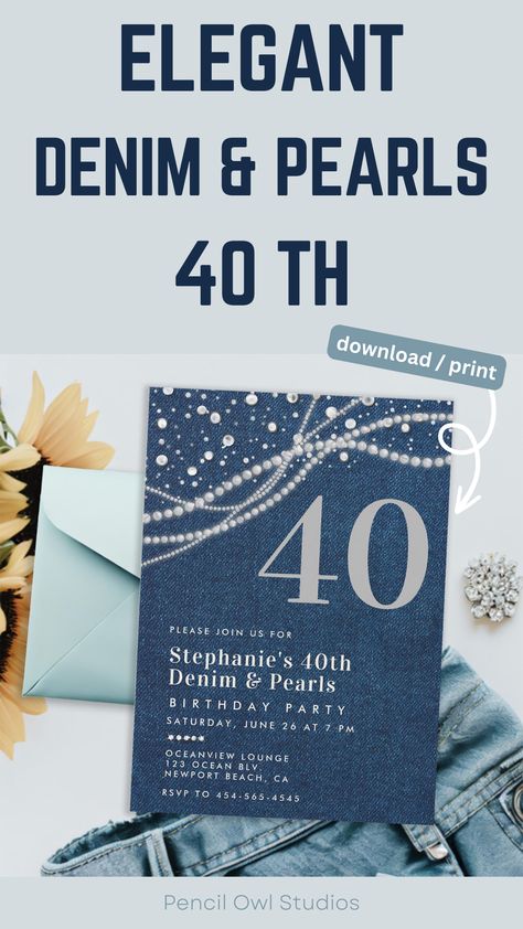 Denim and Pearls 40th Birthday Invitation for Women - Elegant Classy Stylish Rustic Glam Party Pearl Birthday Party, Denim Background, Denim And Pearls, 40th Birthday Party Invites, Forty Birthday, Glam Party, 40th Birthday Invitations, Rustic Glam, Birthday Party Invitation Templates