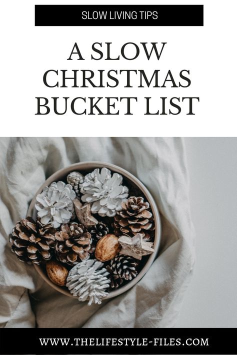 Make it slow - My Christmas bucket list - The Lifestyle Files Slow Living Christmas, Healthy Rituals, Hungarian Christmas, Slow Christmas, Hygge Holiday, Simplify Christmas, Christmas Hygge, Christmas Minimalist, Christmas Tips