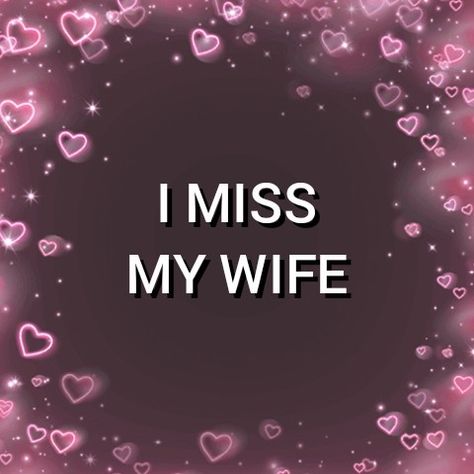 I Love My Gf Quotes, Her <3, Girlfriend Appreciation, I Miss My Girlfriend, I Only See You, Miss My Wife, I Miss My Wife, Missing My Wife, I Love My Gf