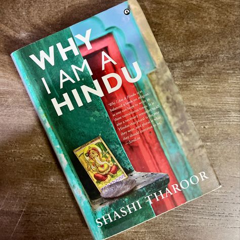 Why I Am A Hindu by Shashi Tharoor Why I Am Hindu Book, Shashi Tharoor Books, Books To Read About Krishna, Indian Books To Read, Indian Author Books, Hinduism Books, Hindu Aesthetic, Indian Books, Hindu Books