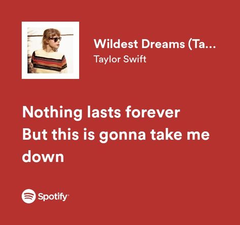 Wildest Dreams Lyrics, Wildest Dreams Taylor Swift, Taylor Swift Lyrics Spotify, Wayhaven Chronicles, Song Qoutes, My Love Lyrics, Spotify Songs, Dream Song, Lyrics Spotify