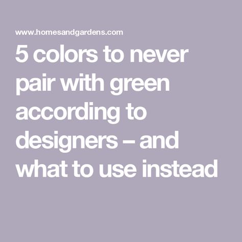 5 colors to never pair with green according to designers – and what to use instead Charcoal Grey And Green, What Colors Compliment Green, Jade Green Color Combinations, Dark Green And Light Blue Color Palette, What Color Compliments Green, Colors That Go With Mint Green, Colours That Go With Green, Colors That Go With Dark Green, Colors That Go With Green