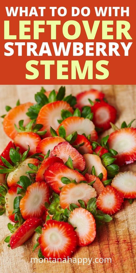 Strawberry stems on a Cutting Board Food Scraps For Garden, What To Make With Veggies, What To Do With Lots Of Strawberries, Ripe Strawberries What To Do With Over, Grow Food From Scraps, Uses For Strawberry Tops, Starting Strawberries From Fruit, Uses For Strawberries, How To Use Fresh Strawberries