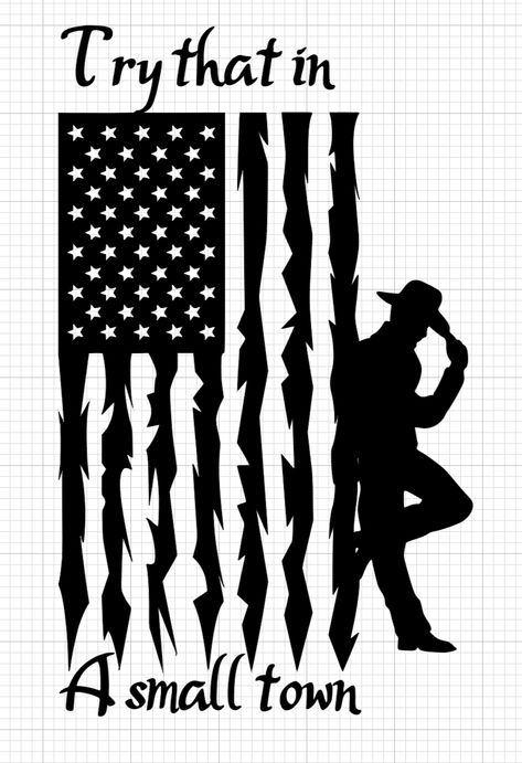 Try That In A Small Town Flag Svg, Screen Print Shirt Ideas, Try That In A Small Town Svg Free, Try That In A Small Town Svg, Patriotic Silhouette, We The People Flag, Western Sublimation Designs, American Flag Decal, Pitbull Art