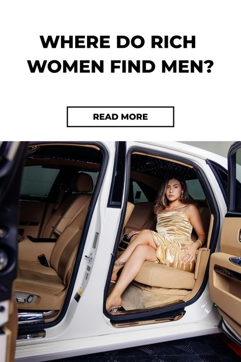 Woman in a luxurious dress sitting inside an elegant car with a headline above. What Kind Of Man, Swedish Women, Genuine Connection, Online Dating Websites, Women Seeking Men, Relationship Posts, Wealthy Women, World Of Possibilities, German Women