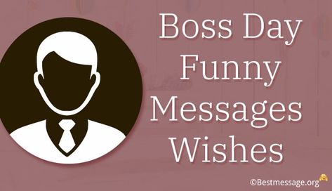 Boss Day Funny Messages, Funny Boss Day Messages and Greetings, funny messages for boss, funny boss quotes Boss Signs Funny, Boss Day Quotes Humor Hilarious, Boss Friendship Quotes, Boss Day Wishes, Bosses Day Quotes Humor, Funny Boss Day Quotes, Boss's Day Quotes, Boss Day Cards Handmade, Boss’s Day Quotes