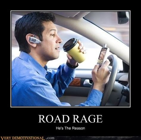 ROAD RAGE Texting While Driving, Distracted Driving, Drunk Driving, Demotivational Posters, Road Rage, Human Brain, Mobile Marketing, Multi Tasking, Texts