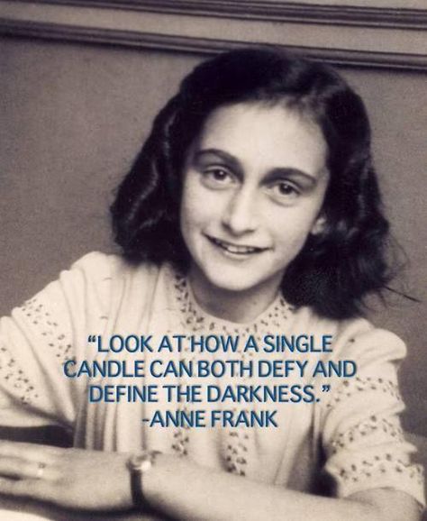 Frank Quotes, Single Candle, Anne Frank, The Darkness, A Quote, A Woman, Look At, Quotes