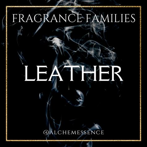 Leather became a fragrance family thanks to the many aromas tanners would use to disguise the off-putting scents created during their processes (think ammonia, yuck). The smoke, resins, and woods used to mask the leather tanning process ended u... Fragrance Families, Leather Perfume, Citrus Perfume, Essential Oil Perfumes Recipes, Leather Tanning, Woody Perfume, How To Make Leather, Botanical Perfume, Perfume Recipes