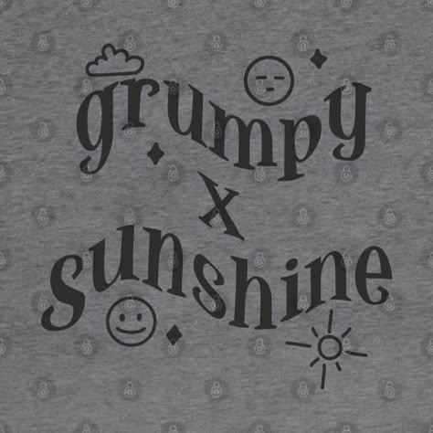 Check out this awesome 'Grumpy+x+sunshine+book+lovers' design on @TeePublic! Sunshine Aesthetic, Grumpy X Sunshine, Black Cat Aesthetic, Aesthetic Doctor, Lovecore Aesthetic, Cheesy Quotes, Sunshine Quotes, Fantasy Names, How To Train Your Dragon